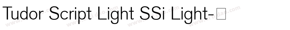 Tudor Script Light SSi Light字体转换